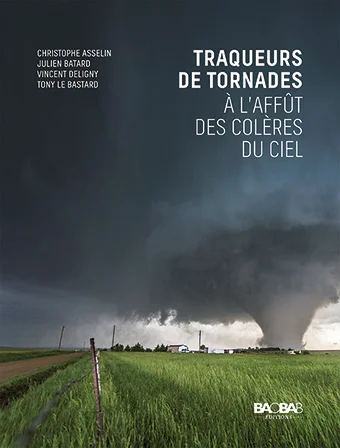 Traqueurs de tornades, à l’affût des colères du ciel