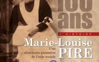 Marie-Louis Pire, une alsacienne pionnière de l’aide sociale