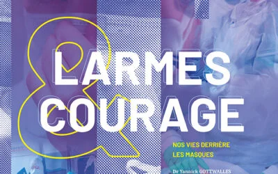 LARMES ET COURAGE Nos vies derrière les masques